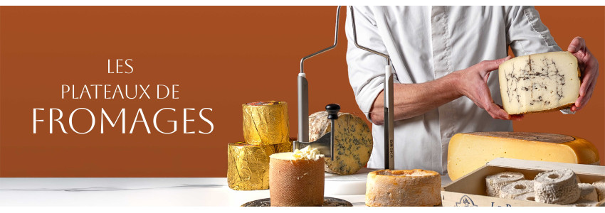 Les plateaux de fromages   